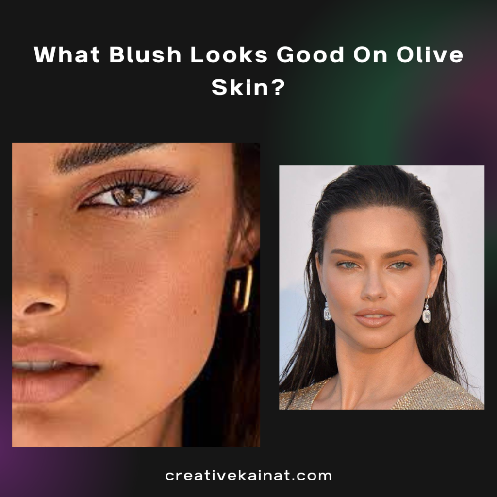 What Blush Looks Good On Olive Skin