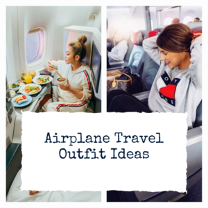 Read more about the article 10 Comfortable and Stylish Outfit Ideas for Airplane Travel 2022