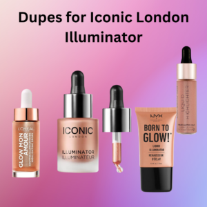 Read more about the article Top 3 Affordable Dupes for Iconic London Illuminator (2023)
