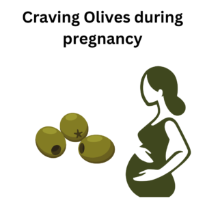 Read more about the article Why you are Craving for  Olives During Pregnancy?