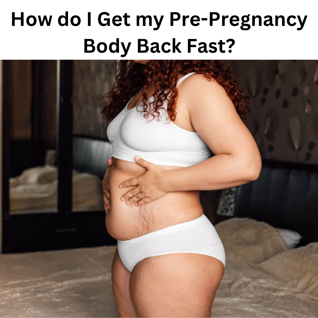 How Long Does It Take To Fit Back Into Pre Pregnancy Clothes