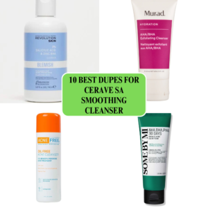 Read more about the article 10 Best Dupes for CeraVe SA Smoothing Cleanser