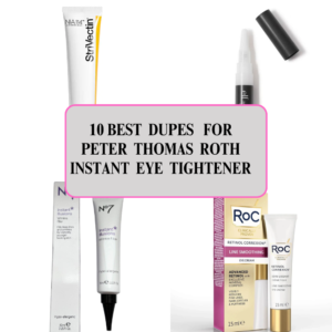 Read more about the article 10 Best Dupes for Peter Thomas Roth Instant FirmX Temporary Eye Tightener