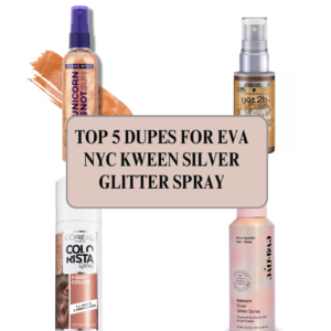 Read more about the article Top 5 Dupes for Eva NYC Kween Silver Glitter Spray