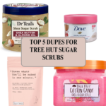 TOP 5 Dupes for Tree Hut Sugar Scrubs