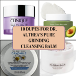 10 Dupes for Dr. Althea’s Pure Grinding Cleansing Balm